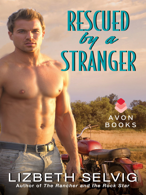 Title details for Rescued by a Stranger by Lizbeth Selvig - Available